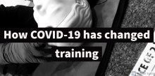 How COVID-19 has changed training - Survey results